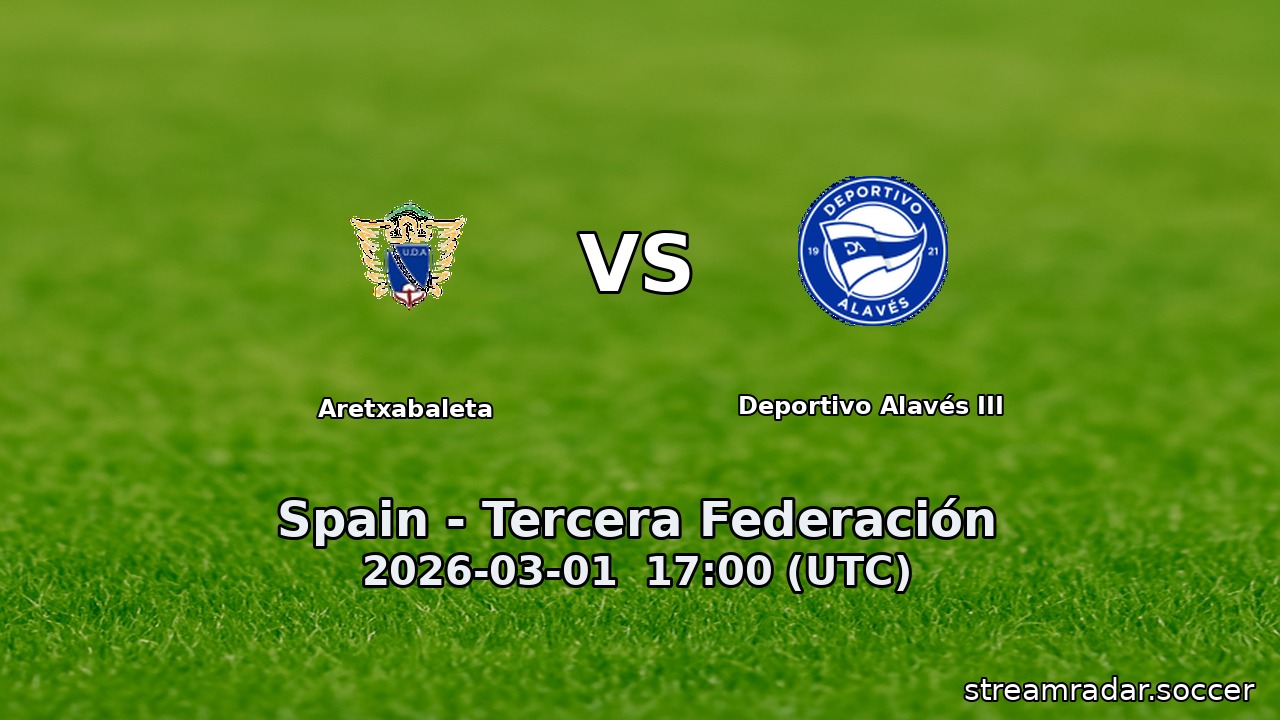 Aretxabaleta vs Deportivo Alavés III