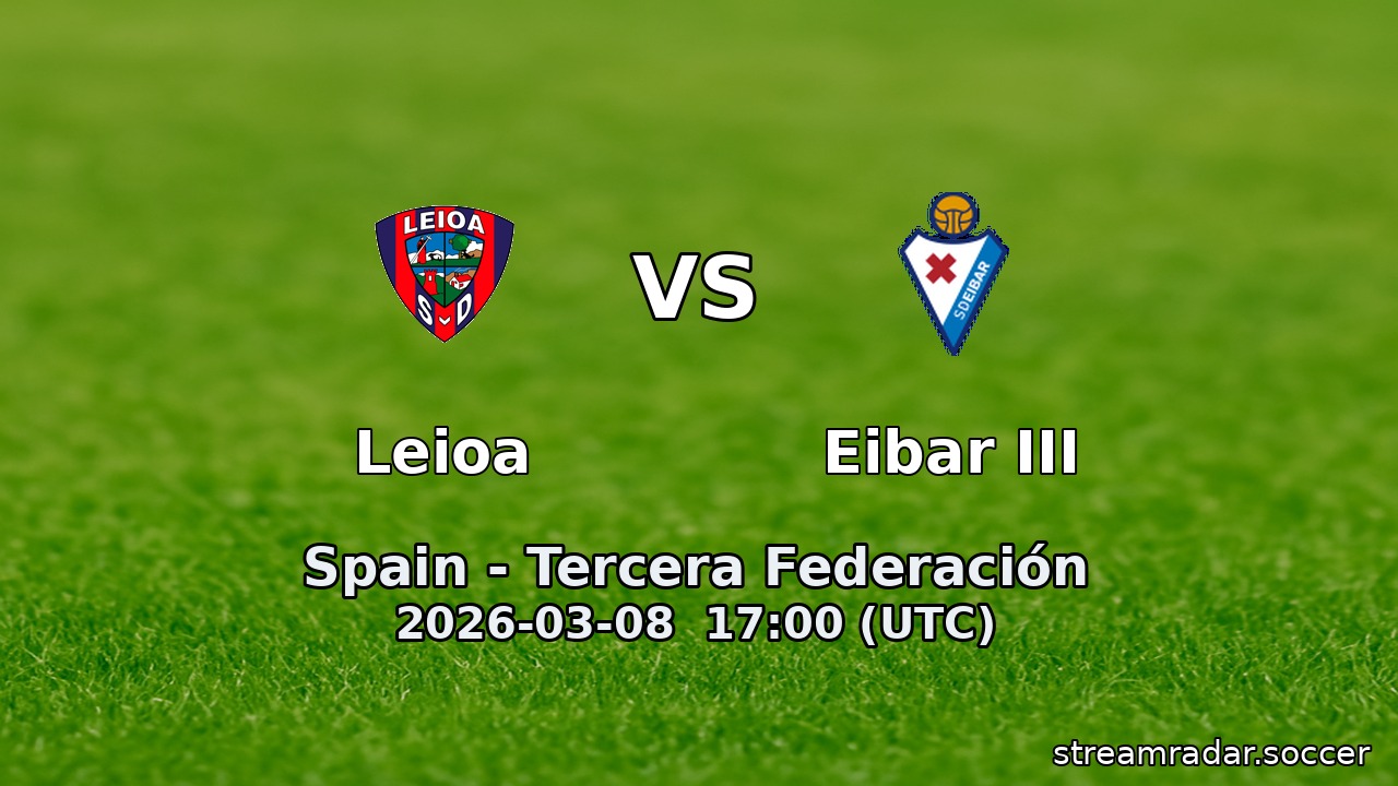 Leioa vs Eibar III