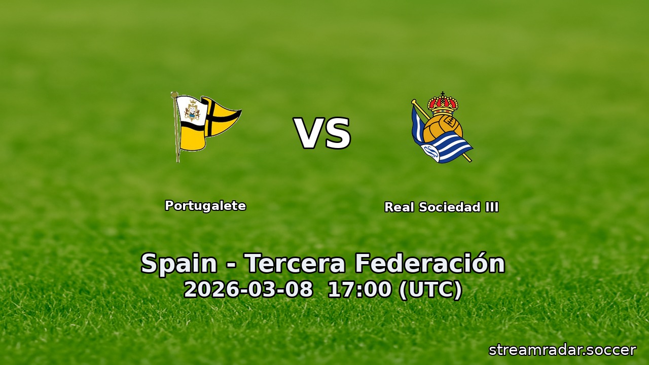 Portugalete vs Real Sociedad III