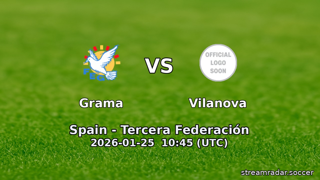 Grama vs Vilanova