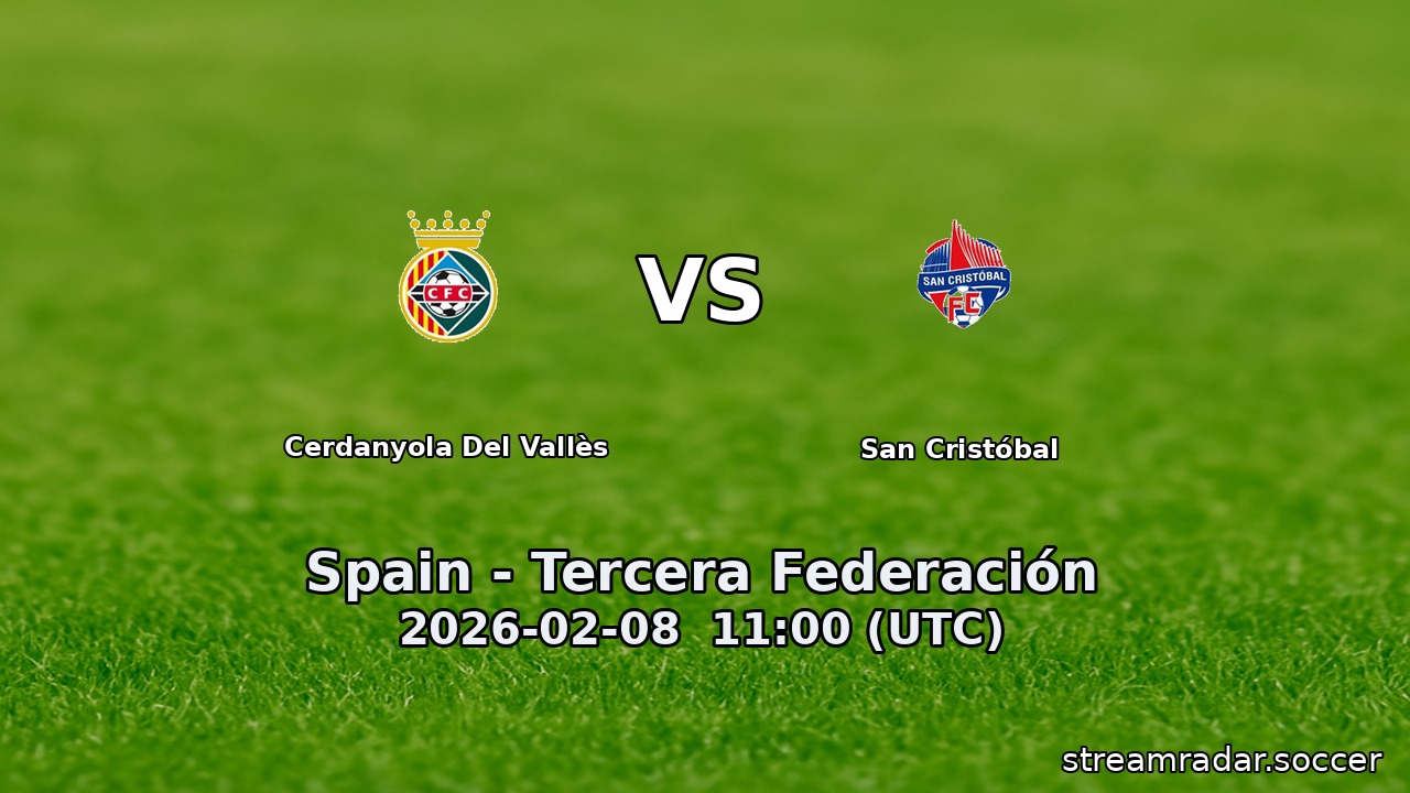 Cerdanyola Del Vallès vs San Cristóbal