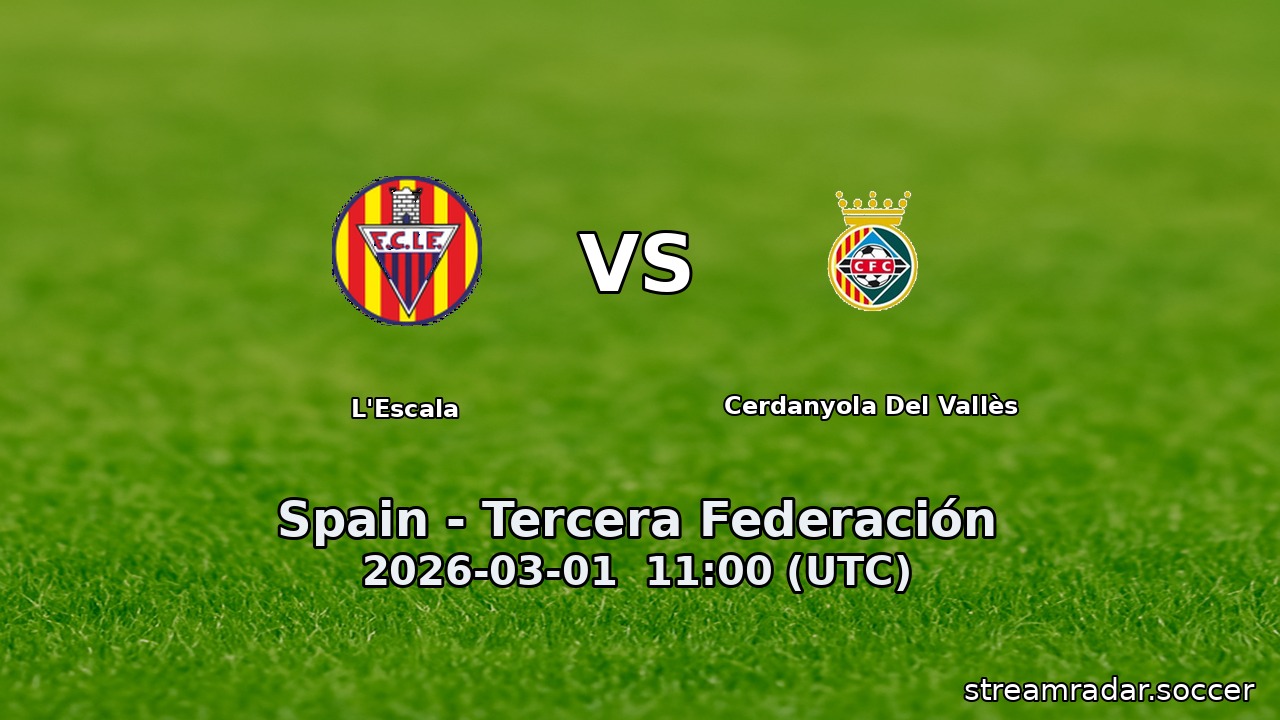 L'Escala vs Cerdanyola Del Vallès