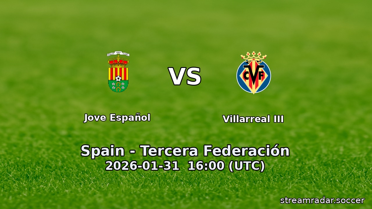 Jove Español vs Villarreal III