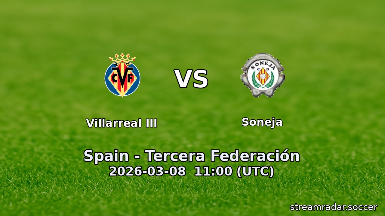 Villarreal III vs Soneja