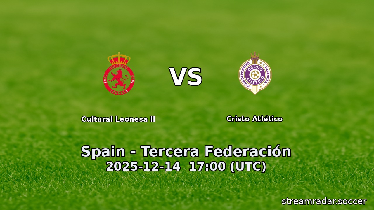 Cultural Leonesa II vs Cristo Atlético