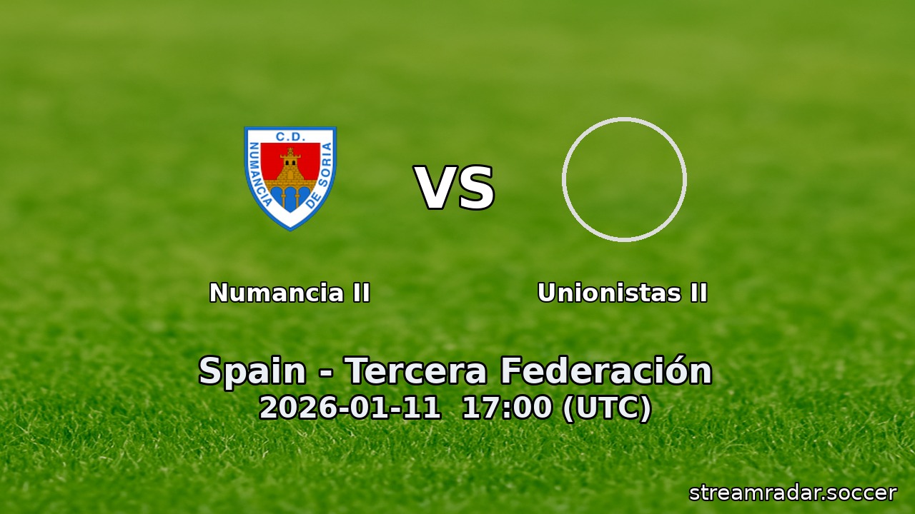 Numancia II vs Unionistas II