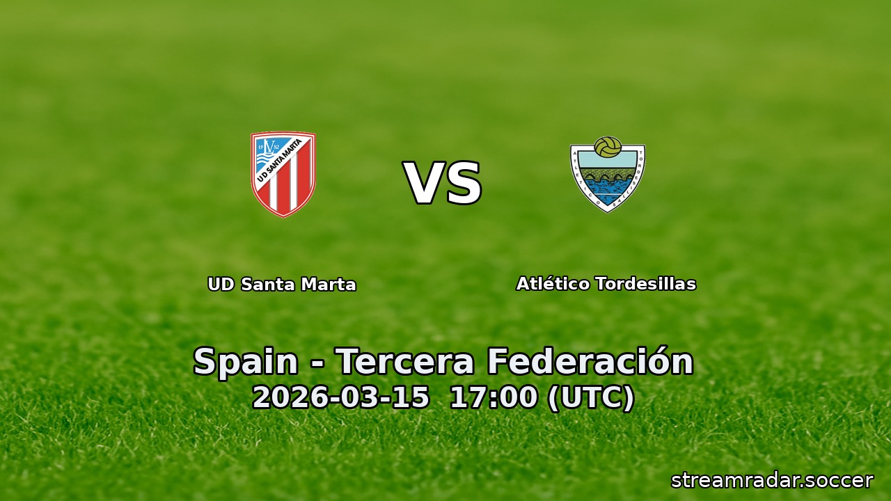 UD Santa Marta vs Atlético Tordesillas