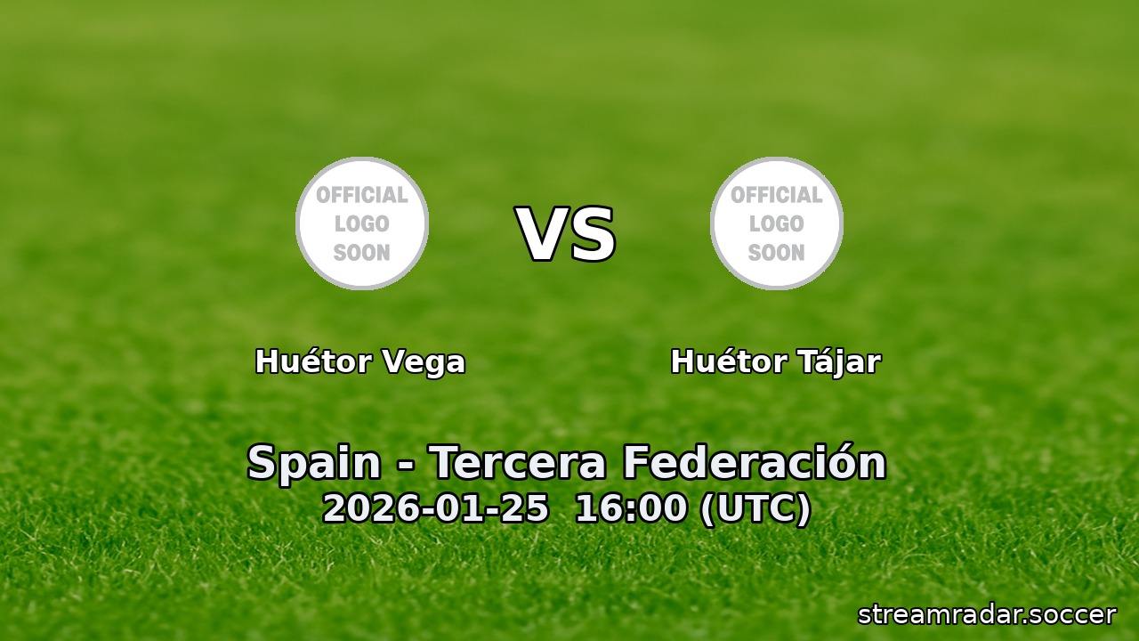 Huétor Vega vs Huétor Tájar