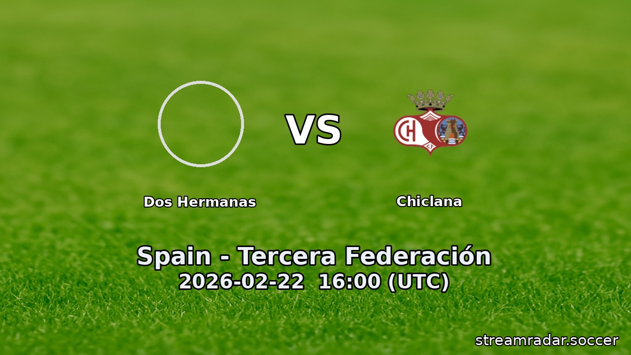 Dos Hermanas vs Chiclana