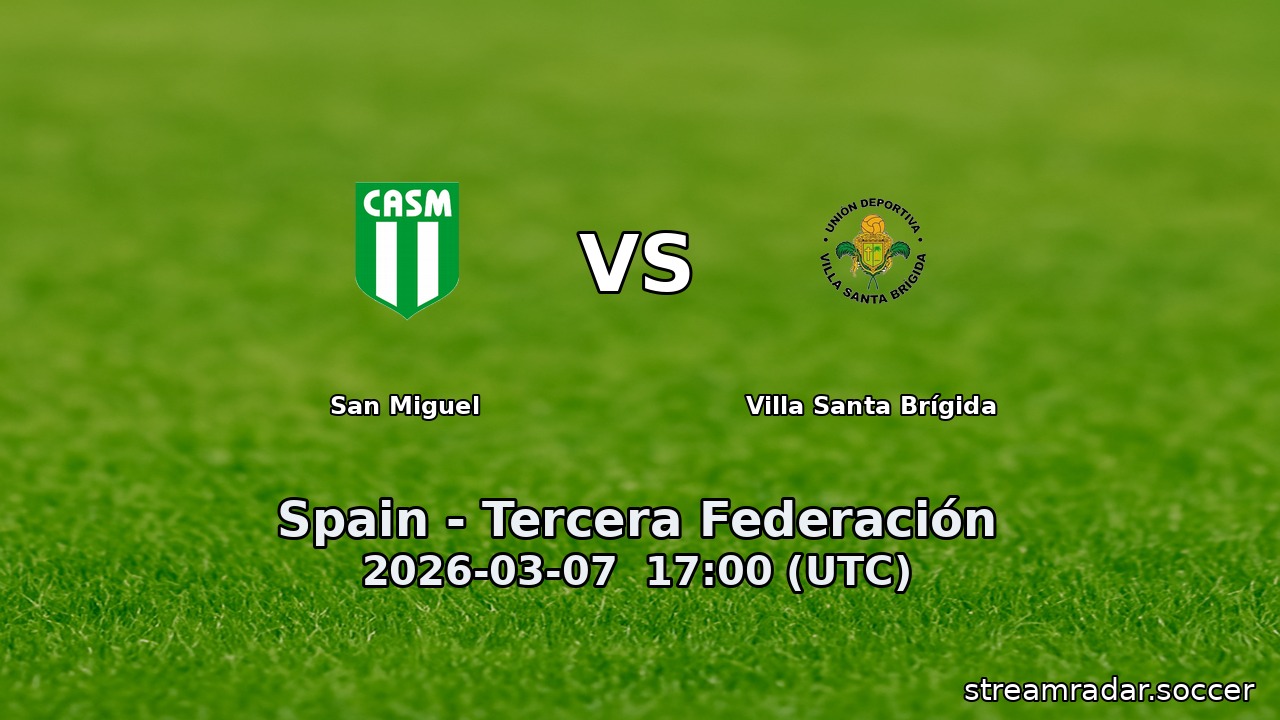 San Miguel vs Villa Santa Brígida