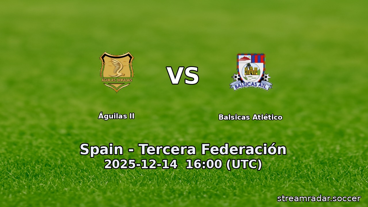 Águilas II vs Balsicas Atlético