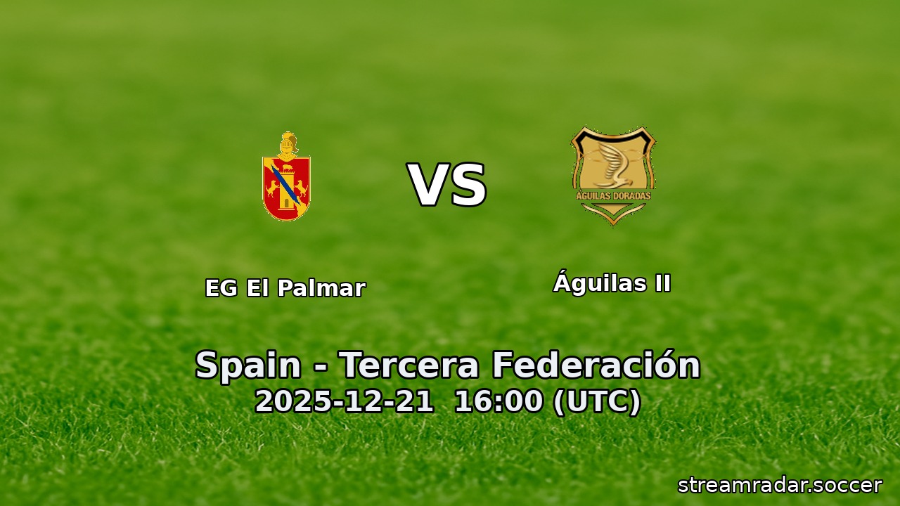 EG El Palmar vs Águilas II
