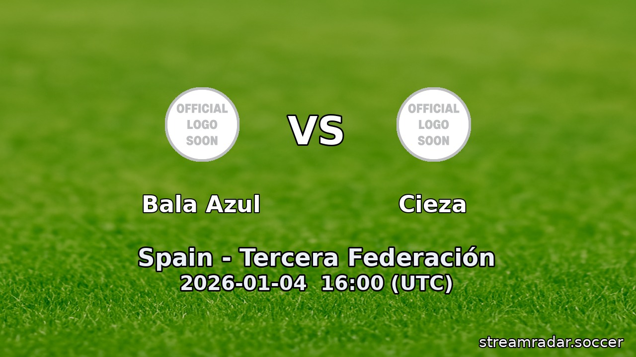 Bala Azul vs Cieza