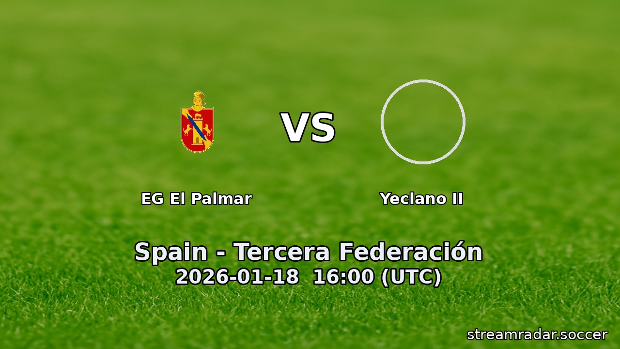 EG El Palmar vs Yeclano II