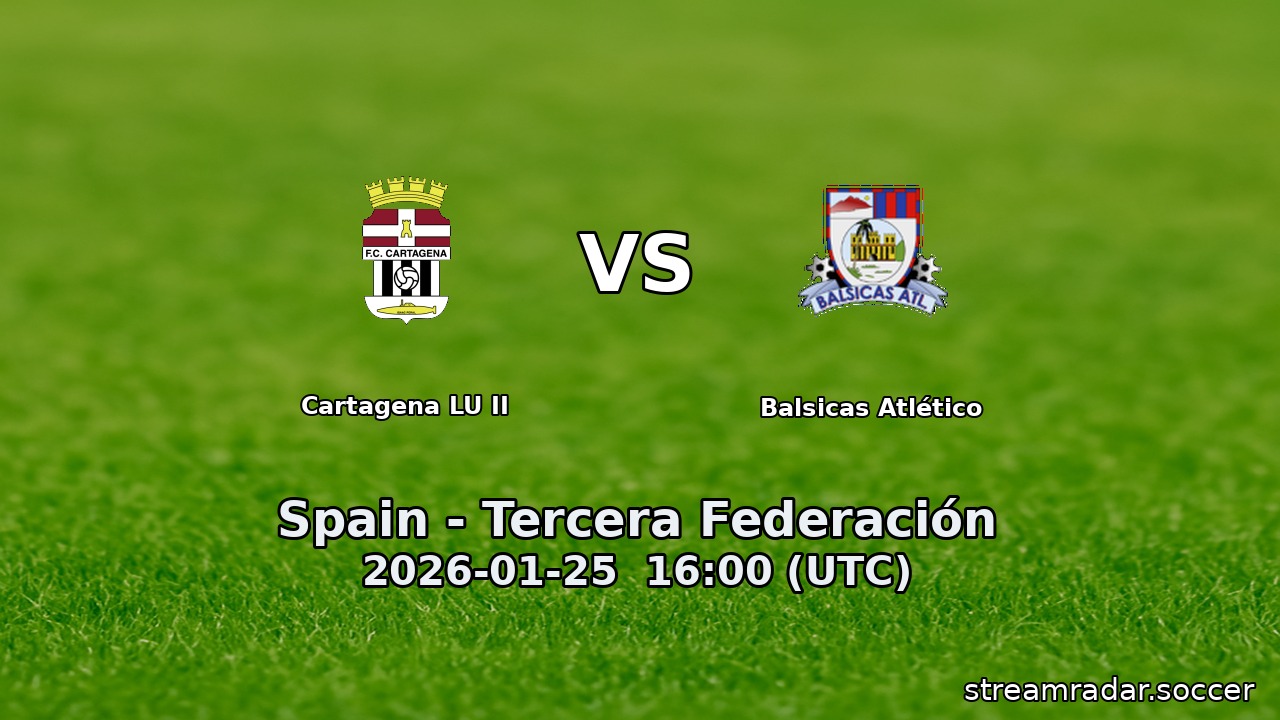 Cartagena LU II vs Balsicas Atlético