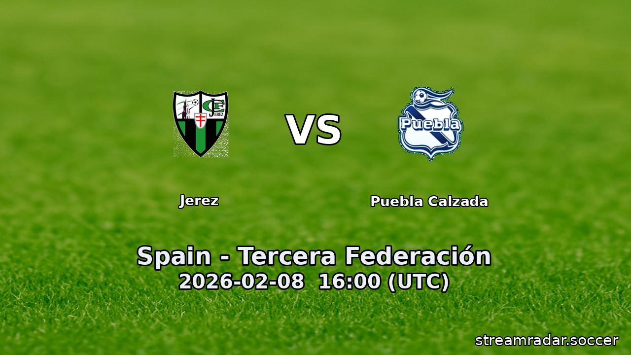 Jerez vs Puebla Calzada