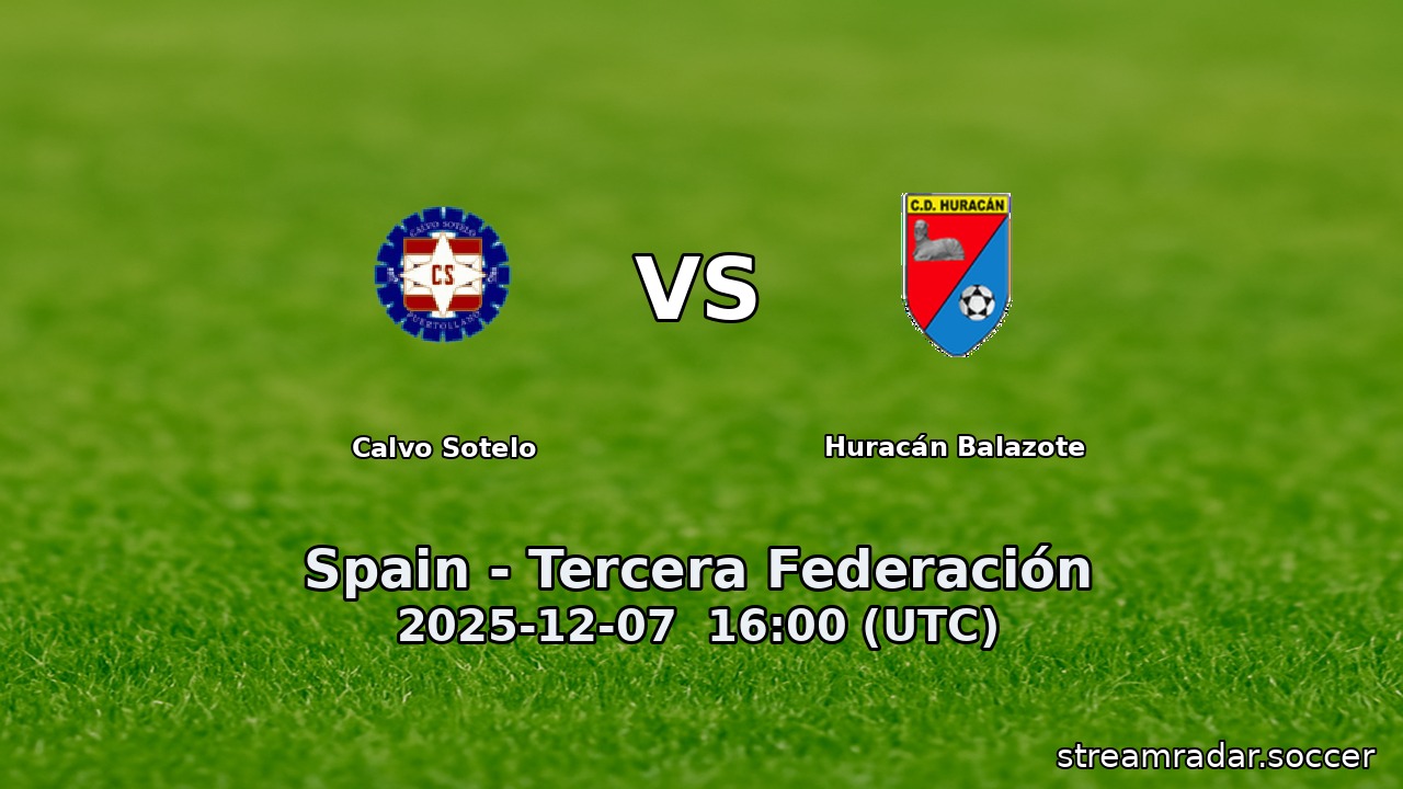 Calvo Sotelo vs Huracán Balazote
