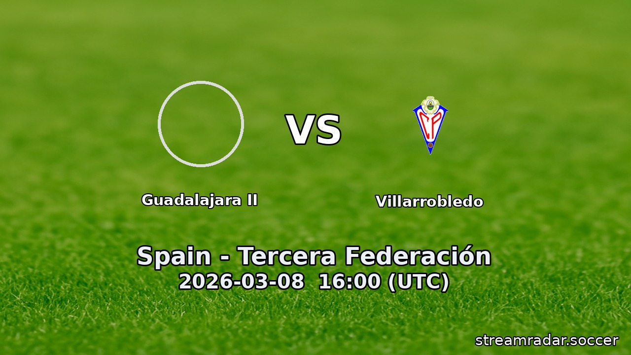 Guadalajara II vs Villarrobledo
