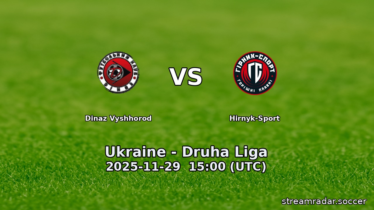 Dinaz Vyshhorod vs Hirnyk-Sport