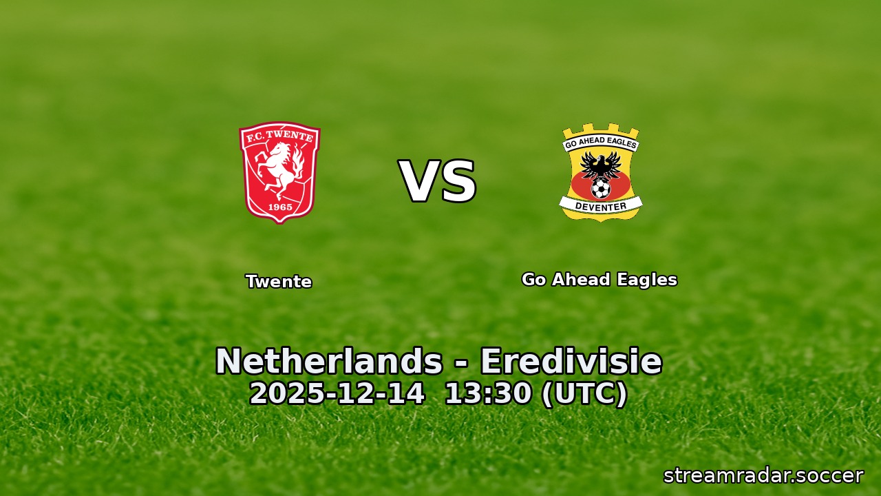 Twente vs Go Ahead Eagles
