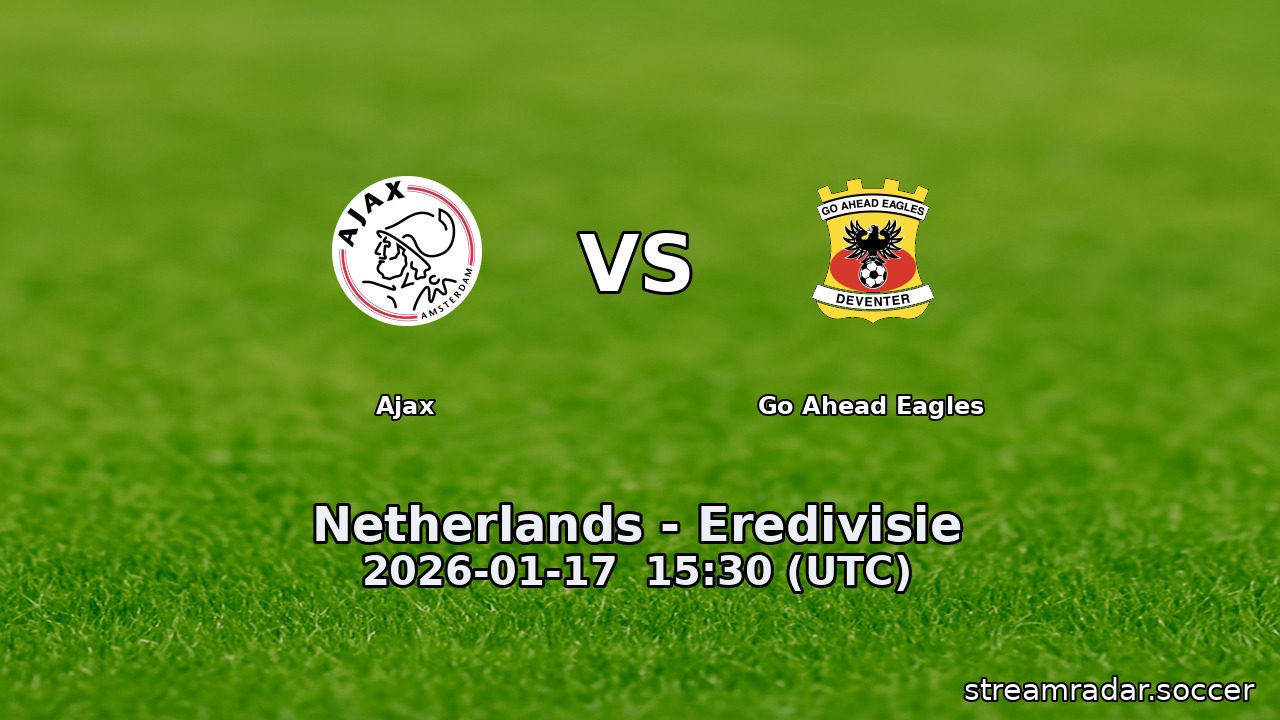 Ajax vs Go Ahead Eagles
