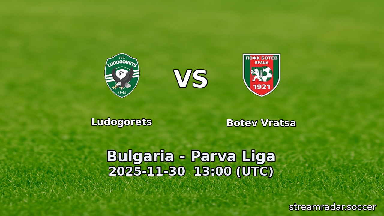 Ludogorets vs Botev Vratsa