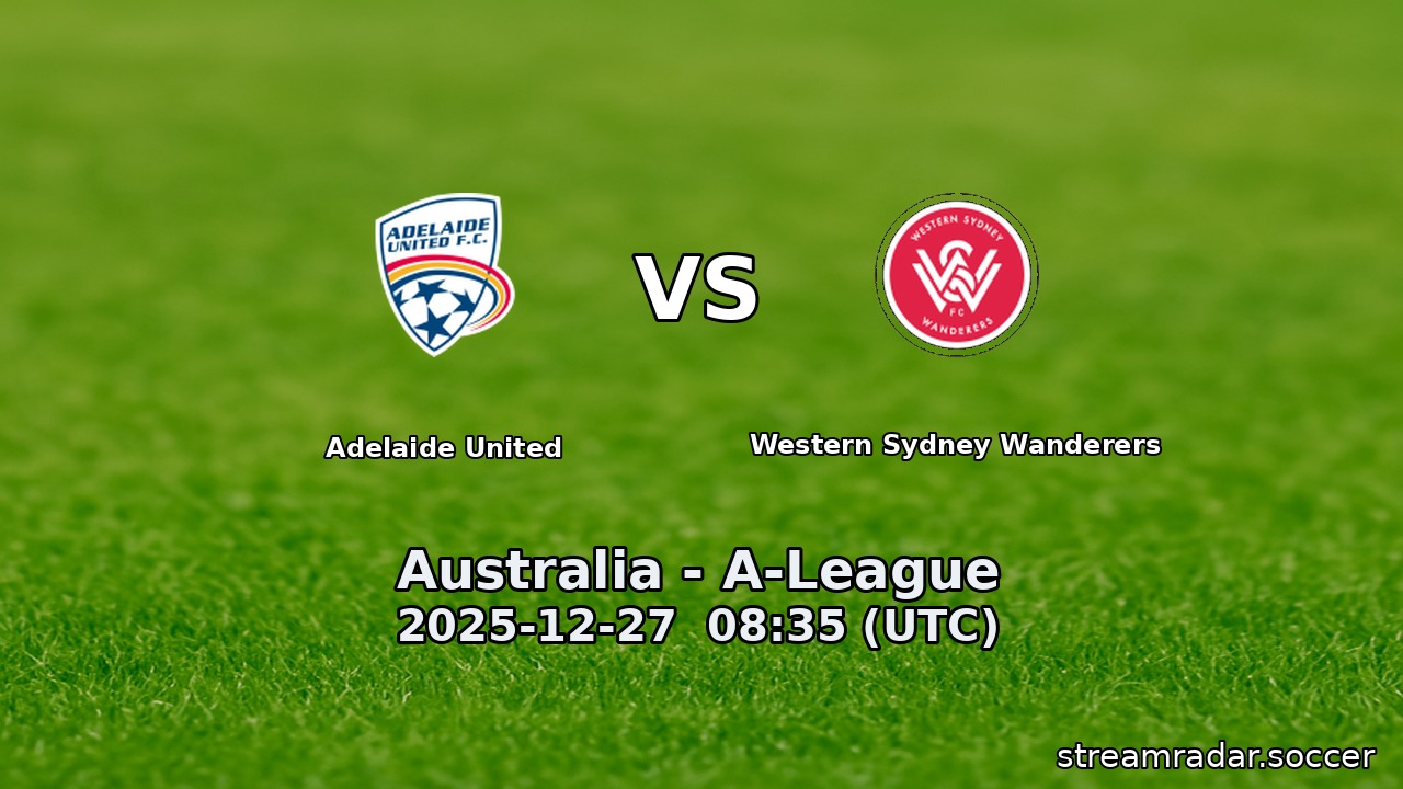 Adelaide United vs Western Sydney Wanderers