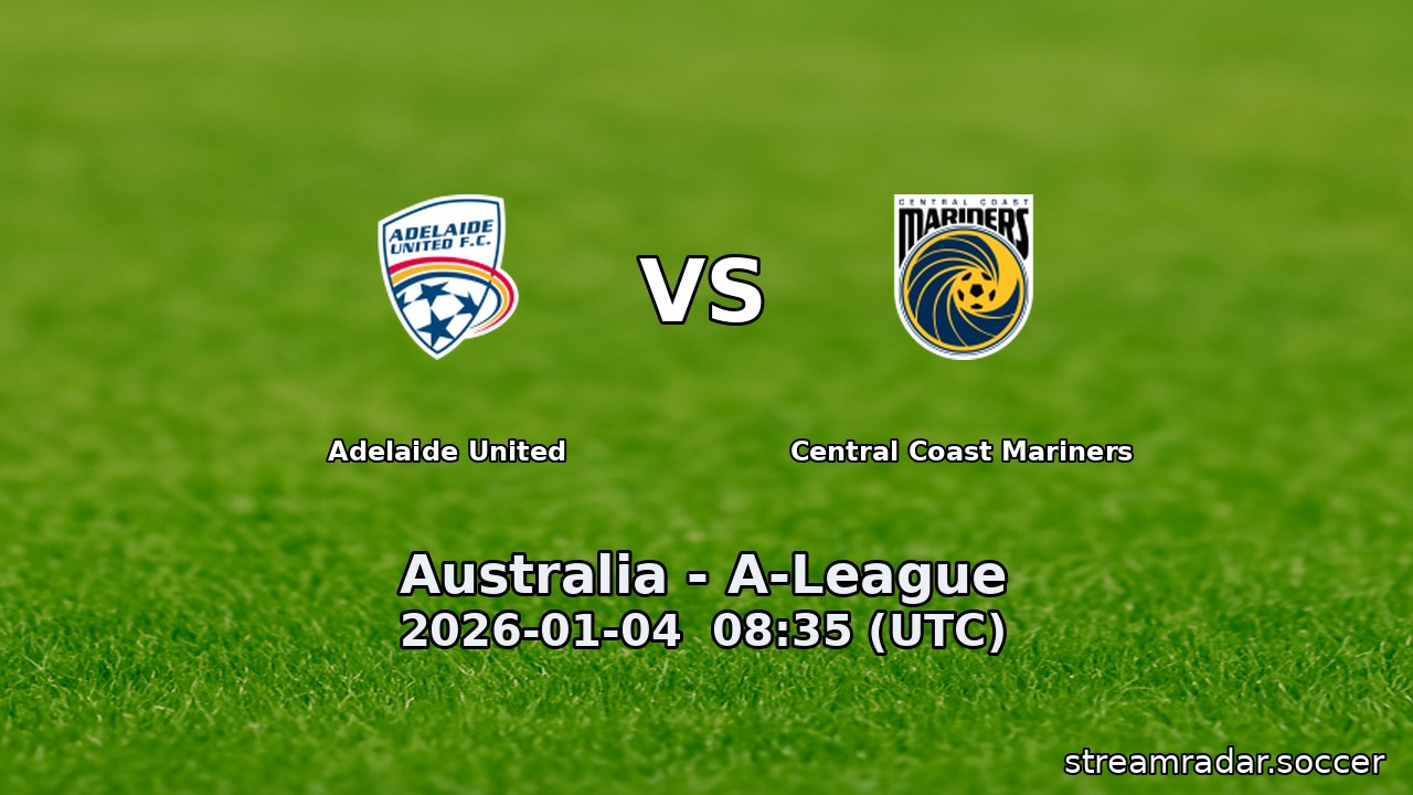 Adelaide United vs Central Coast Mariners