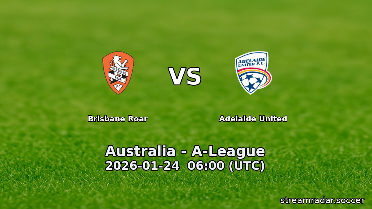 Brisbane Roar vs Adelaide United