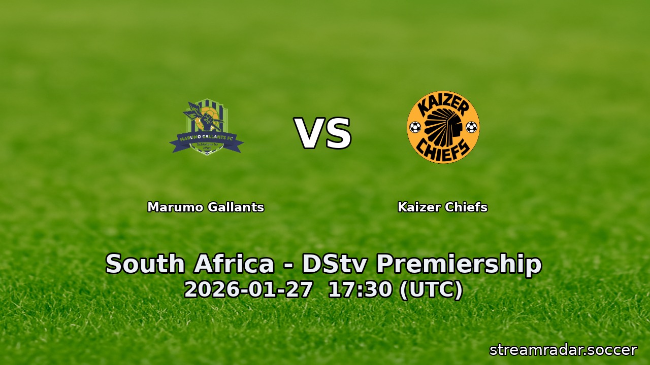 Marumo Gallants vs Kaizer Chiefs