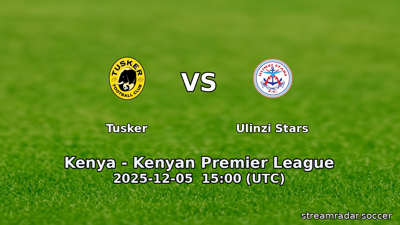 Tusker vs Ulinzi Stars