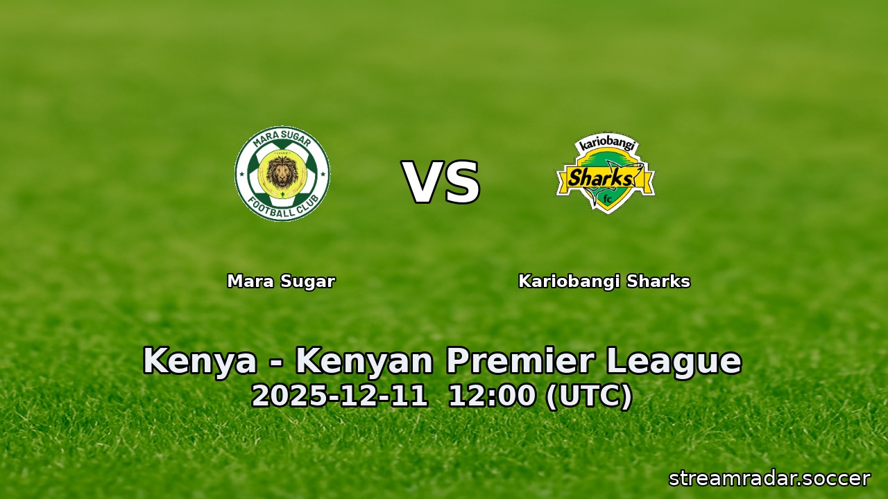 Mara Sugar vs Kariobangi Sharks