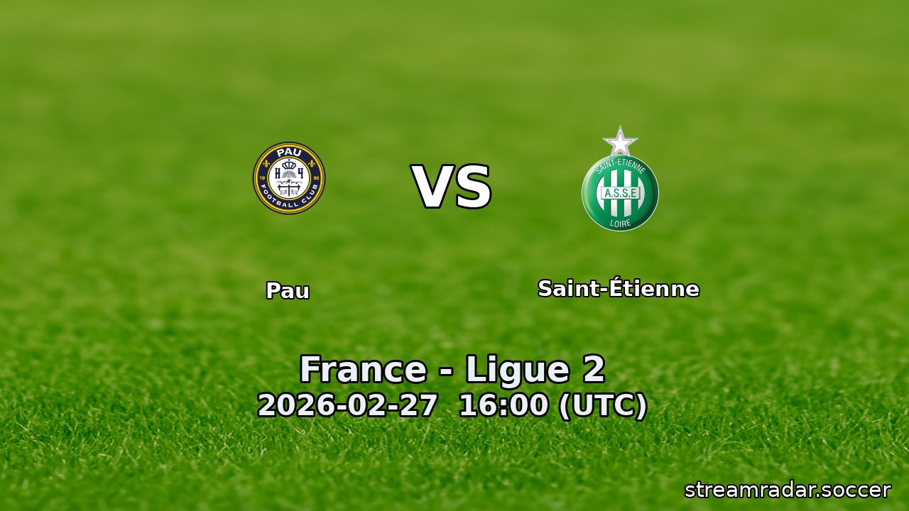 Pau vs Saint-Étienne
