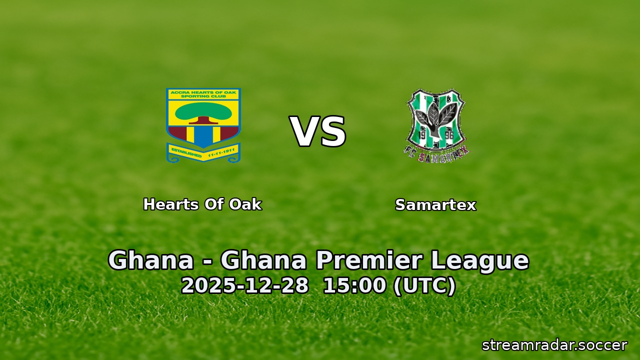 Hearts Of Oak vs Samartex