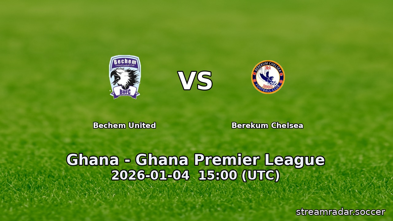 Bechem United vs Berekum Chelsea