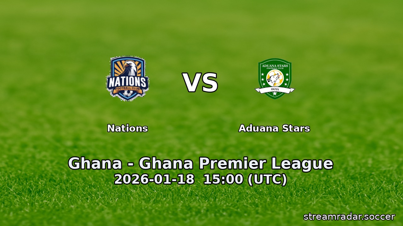 Nations vs Aduana Stars