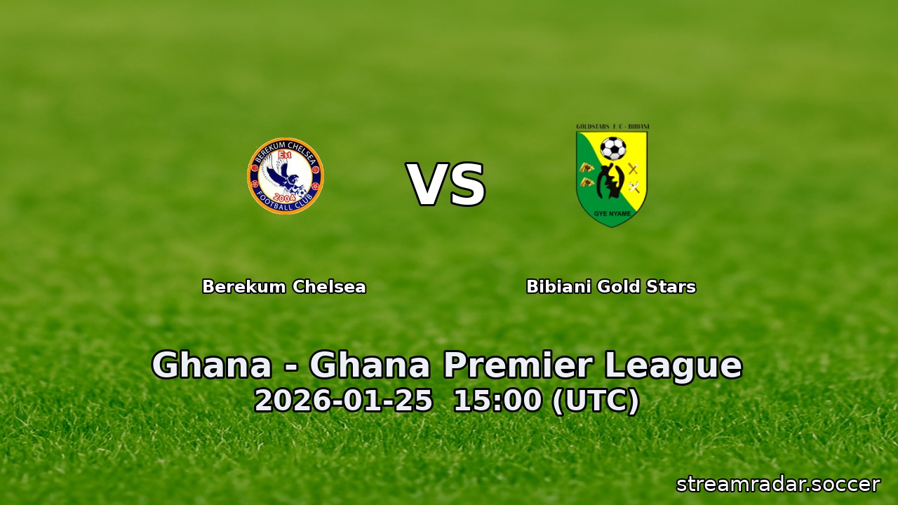 Berekum Chelsea vs Bibiani Gold Stars
