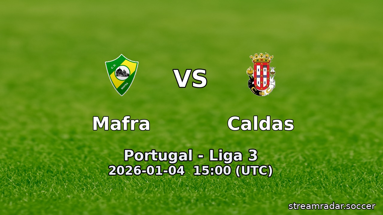 Mafra vs Caldas