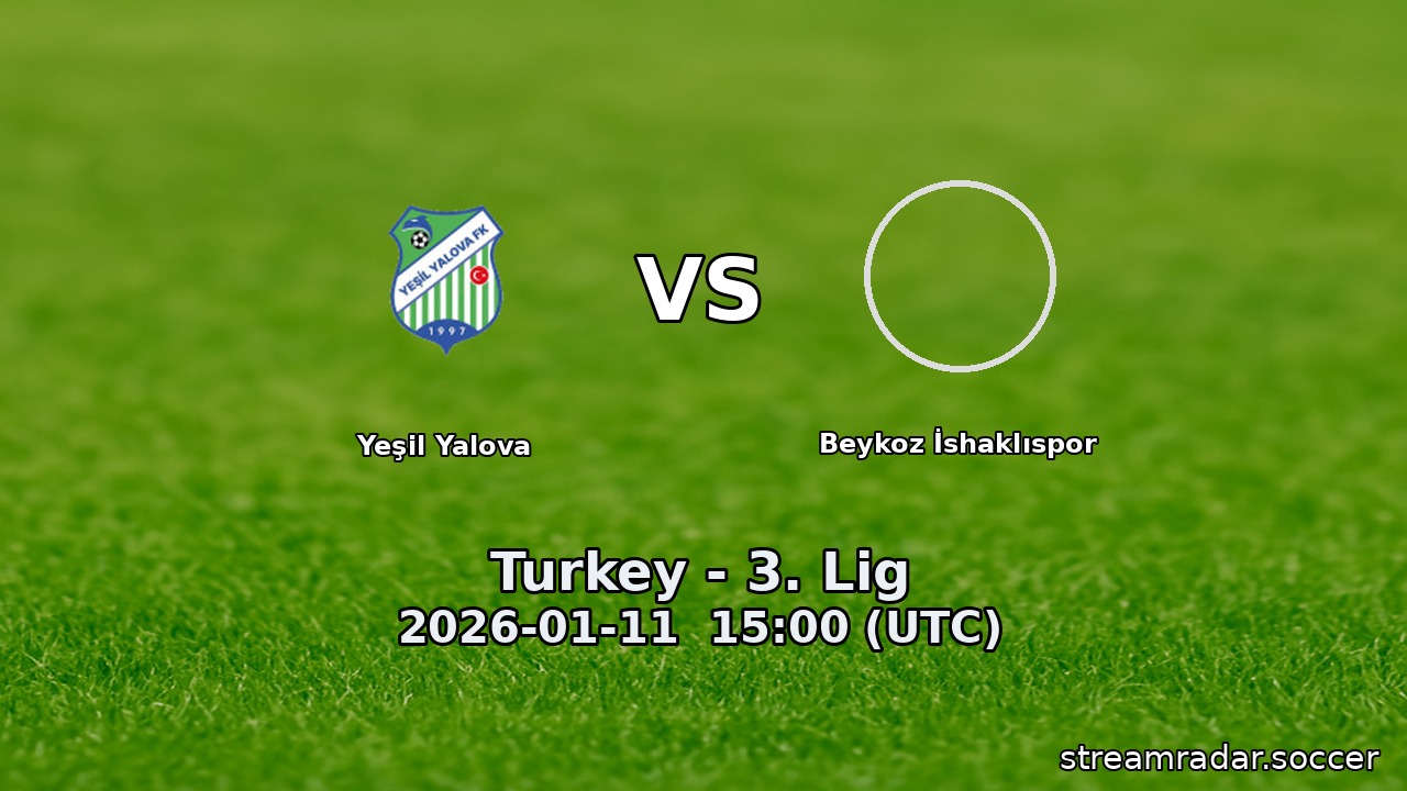 Yeşil Yalova vs Beykoz İshaklıspor