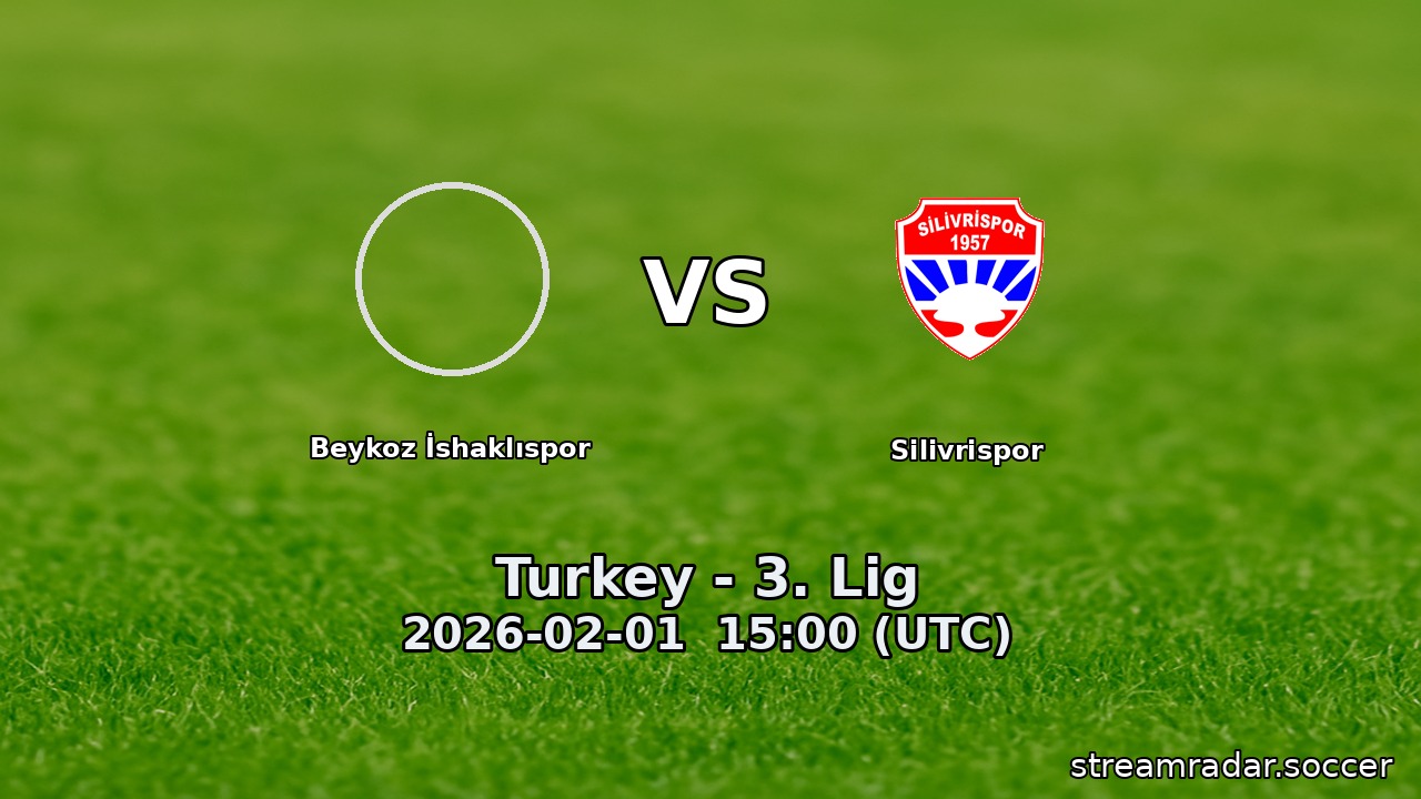 Beykoz İshaklıspor vs Silivrispor
