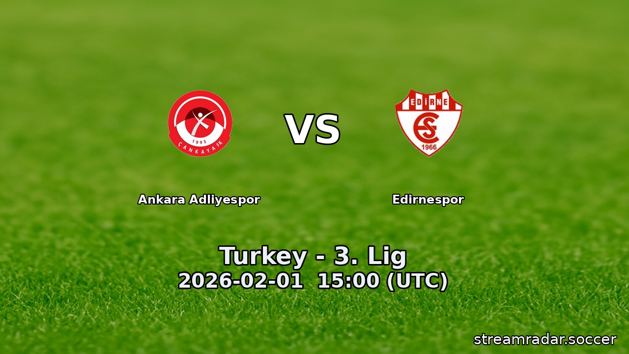 Ankara Adliyespor vs Edirnespor