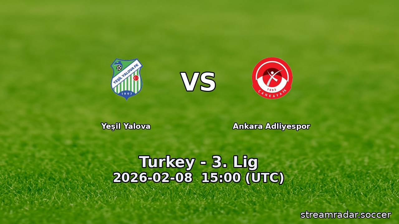 Yeşil Yalova vs Ankara Adliyespor