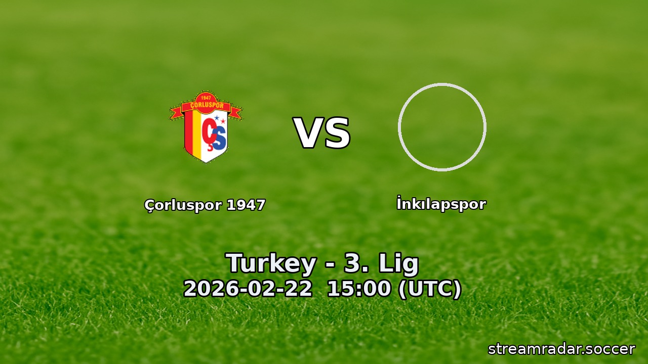 Çorluspor 1947 vs İnkılapspor