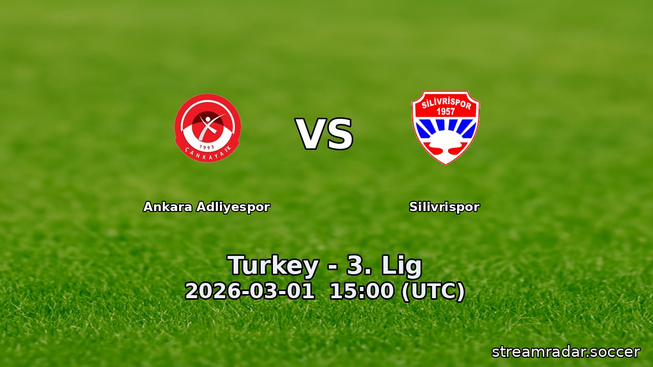 Ankara Adliyespor vs Silivrispor