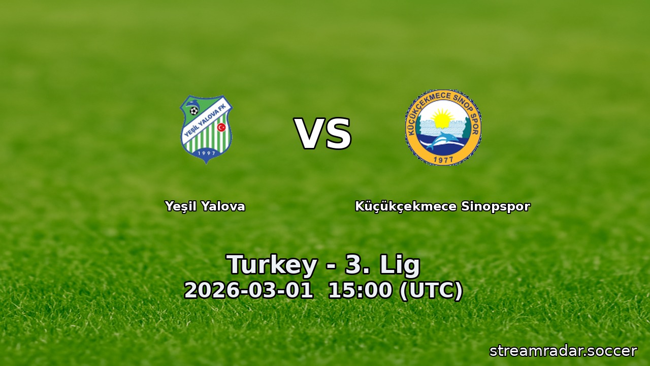 Yeşil Yalova vs Küçükçekmece Sinopspor