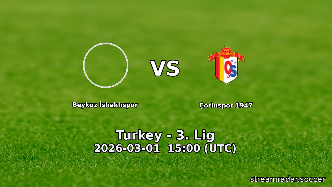 Beykoz İshaklıspor vs Çorluspor 1947