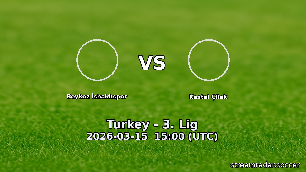 Beykoz İshaklıspor vs Kestel Çilek