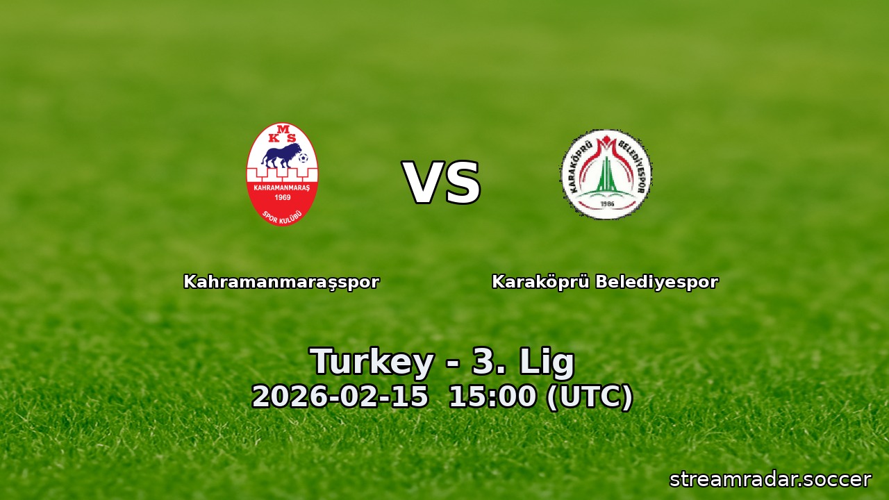 Kahramanmaraşspor vs Karaköprü Belediyespor