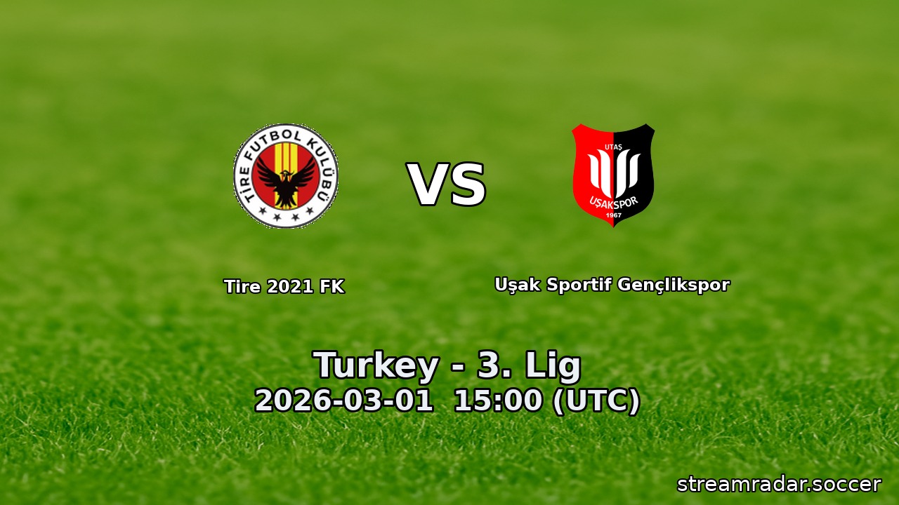 Tire 2021 FK vs Uşak Sportif Gençlikspor