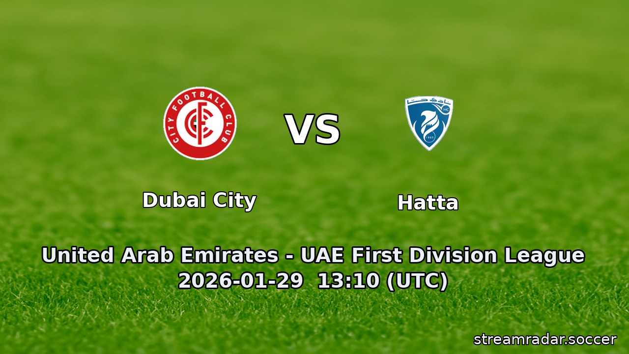 Dubai City vs Hatta